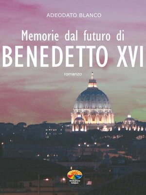 cover image of Memorie dal futuro di Benedetto XVI